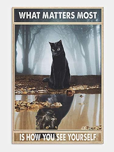 מה שהכי חשוב זה איך אתה רואה את עצמך חתול שחור רטרו מתכת מתכת פח שלט וינטג